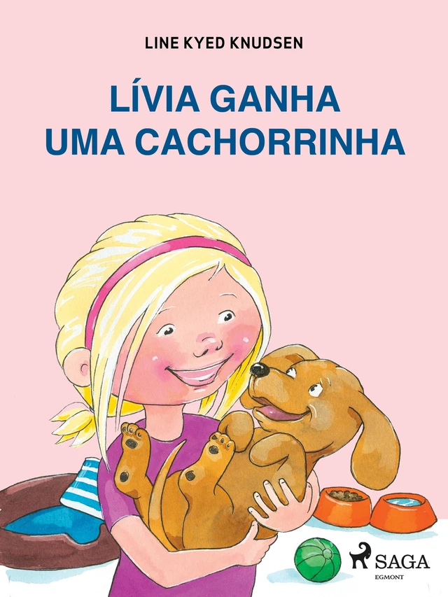 Lívia ganha uma cachorrinha - Line Kyed Knudsen - Saga Egmont International