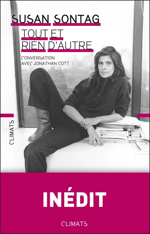 Tout, et rien d'autre - Susan Sontag - Climats