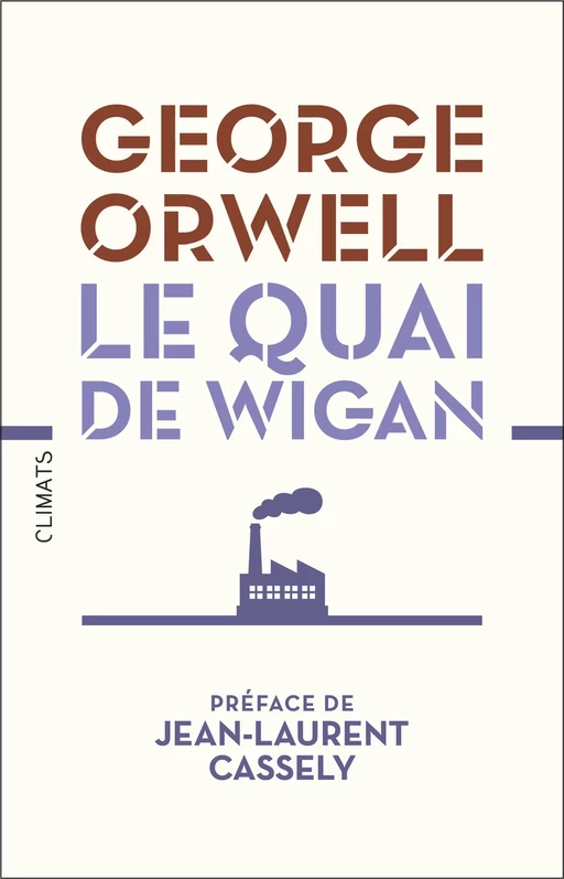 Le Quai de Wigan - George Orwell - Climats