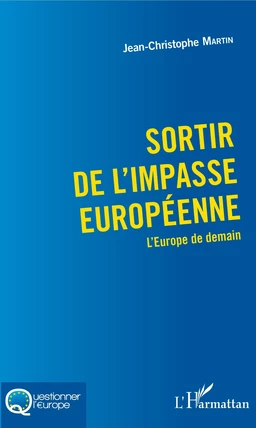 Sortir de l'impasse européenne