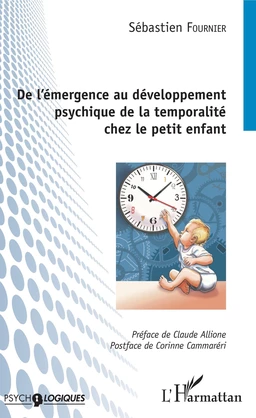 De l'émergence au développement psychique de la temporalité chez le petit enfant