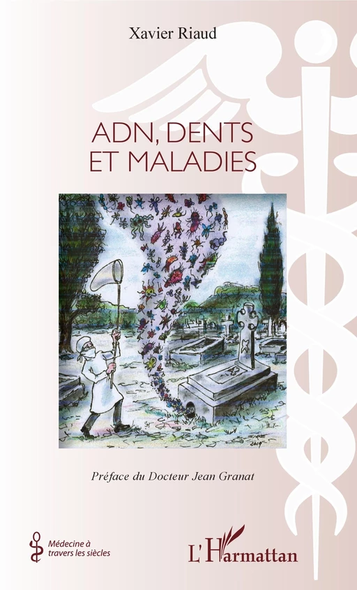 Adn, dents et maladies - Xavier Riaud - Editions L'Harmattan