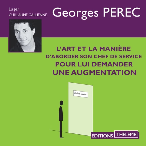 L'art et la manière d'aborder son chef de service pour lui demander une augmentation - Georges Pérec - Éditions Thélème