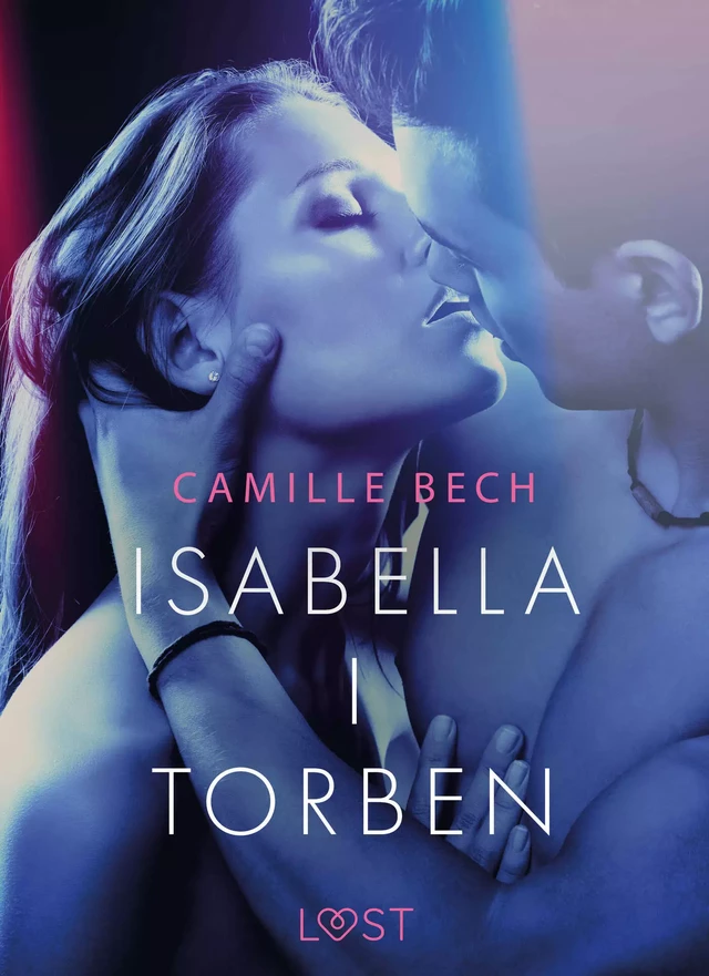 Isabella I Torben - opowiadanie erotyczne - Camille Bech - Saga Egmont International