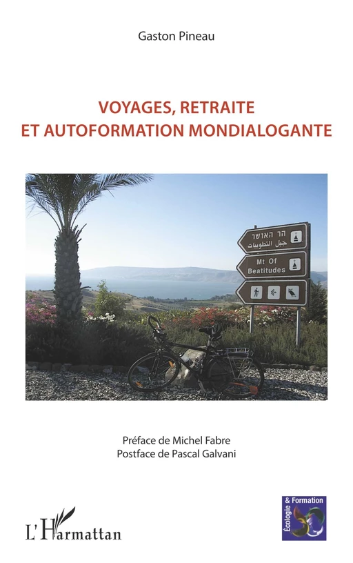 Voyages, retraite et autoformation mondialogante - Gaston Pineau - Editions L'Harmattan