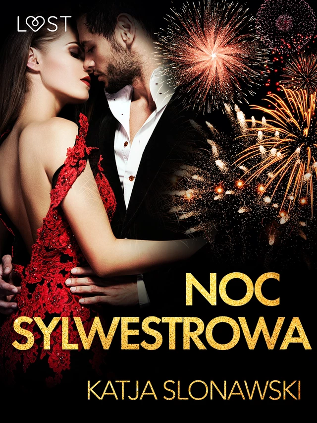 Noc sylwestrowa - opowiadanie erotyczne - Katja Slonawski - Saga Egmont International