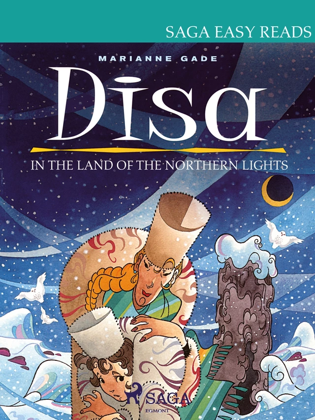 Disa in the Land of the Northern Lights - Marianne Gade - Saga Egmont International