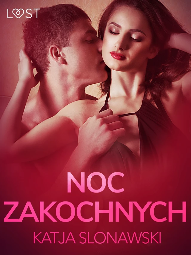 Noc zakochanych - opowiadanie erotyczne - Katja Slonawski - Saga Egmont International