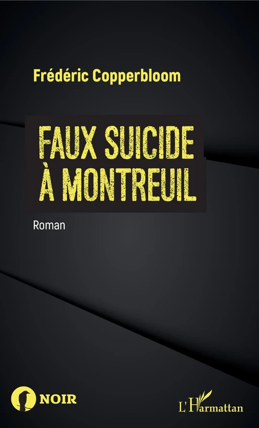 Faux suicide à Montreuil - Frédéric COPPERBLOOM - Editions L'Harmattan