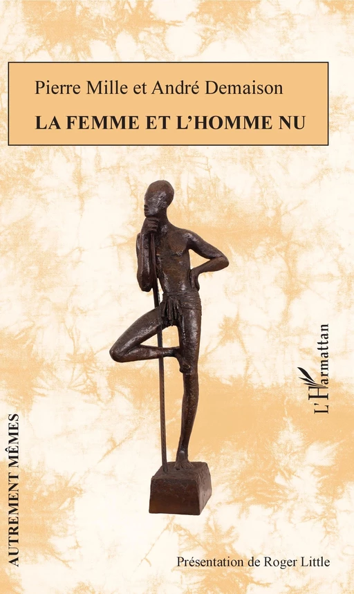 La femme et l'homme nu - André Demaison, Pierre Mille - Editions L'Harmattan