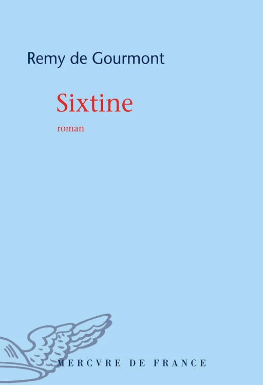 Sixtine. Roman de la vie cérébrale - Remy de Gourmont - Le Mercure de France