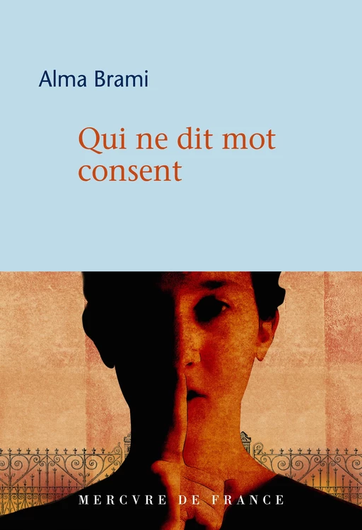 Qui ne dit mot consent - Alma Brami - Le Mercure de France