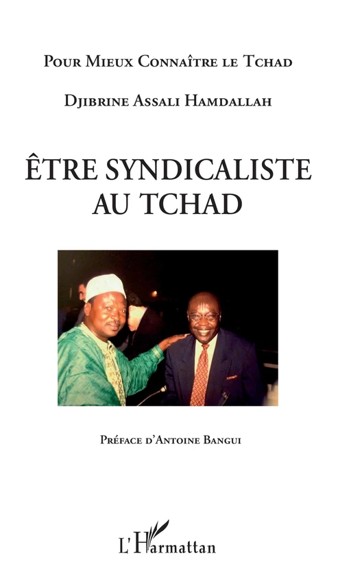 Etre syndicaliste au Tchad - Djibrine Assali Hamdallah - Editions L'Harmattan