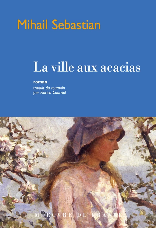 La ville aux acacias - Mihail Sebastian - Le Mercure de France