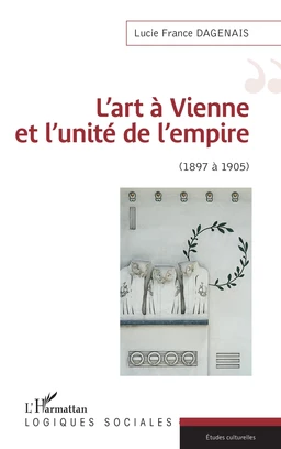 L'art à Vienne et l'unité de l'empire