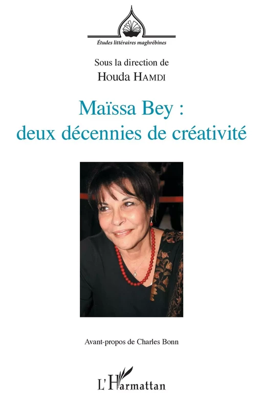 Maïssa Bey : deux décennies de créativité - Houda Hamdi - Editions L'Harmattan