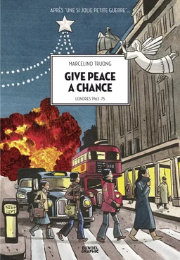 Give peace a chance. Londres 1963-1975