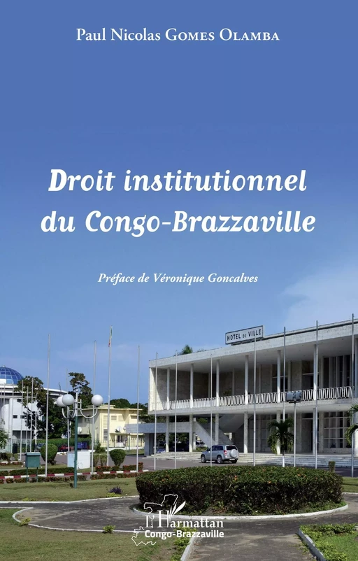 Droit institutionnel du Congo-Brazzaville - Paul Nicolas Gomes Olamba - Editions L'Harmattan