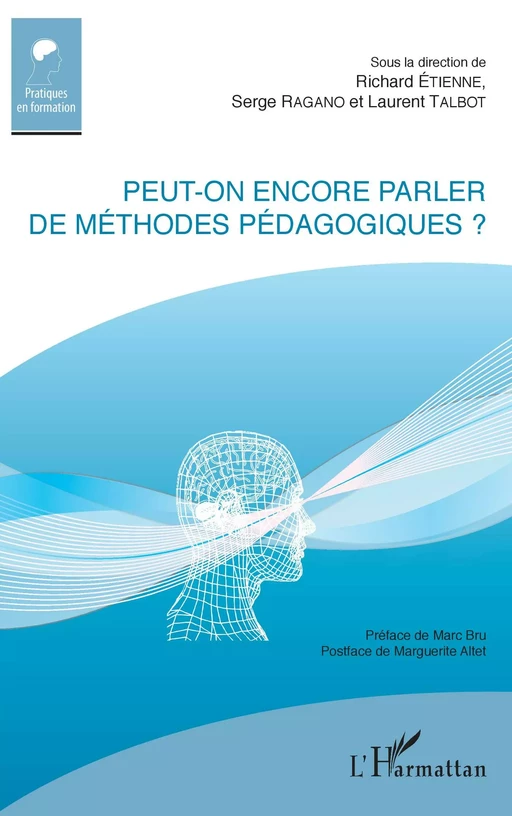 Peut-on encore parler de méthodes pédagogiques ? - Richard Etienne, Serge Ragano, Laurent Talbot - Editions L'Harmattan