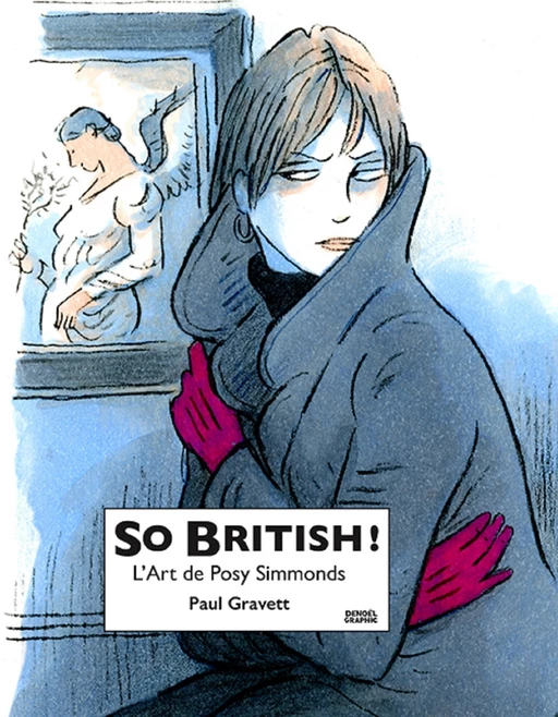 So British! L'art de Posy Simmonds - Paul Gravett - Denoël Graphic BD