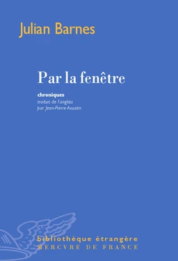 Par la fenêtre. Chroniques