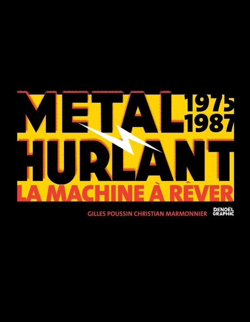 Métal Hurlant 1975-1987 - Christian Marmonnier, Gilles Poussin - Denoël Graphic BD