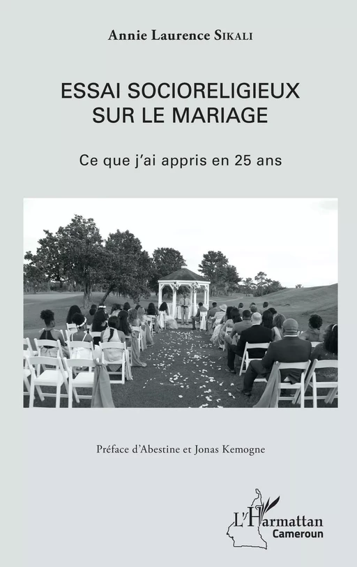 Essai socioreligieux sur le mariage - Annie Laurence Sikali - Editions L'Harmattan