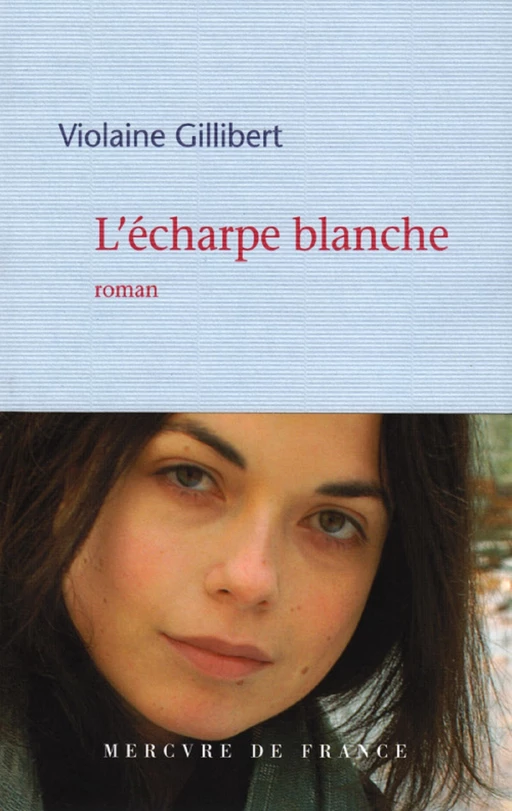 L'écharpe blanche - Violaine Gillibert - Le Mercure de France