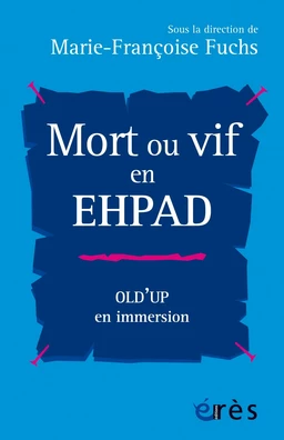 Mort ou vif en EHPAD