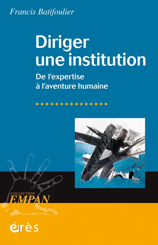 Diriger une institution - Francis Batifoulier - Eres