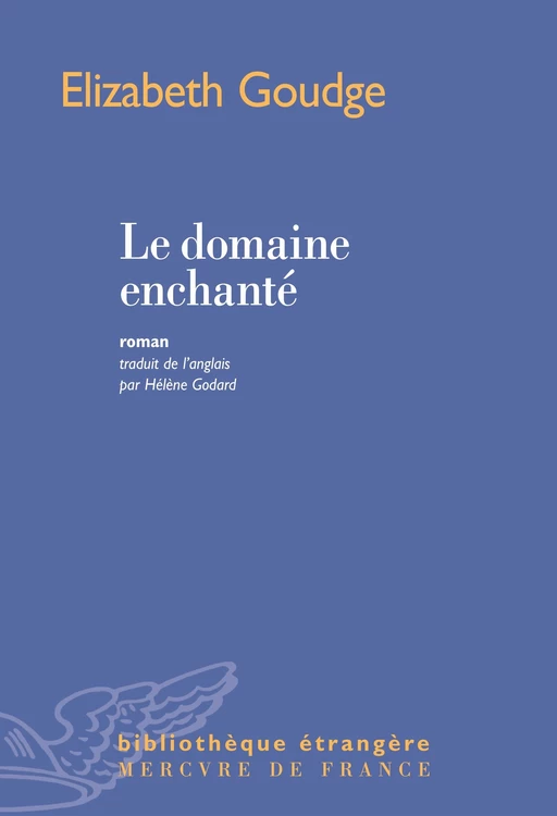 Le domaine enchanté - Elizabeth Goudge - Le Mercure de France