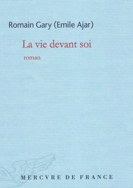 La vie devant soi - Romain Gary, Émile Ajar - Le Mercure de France