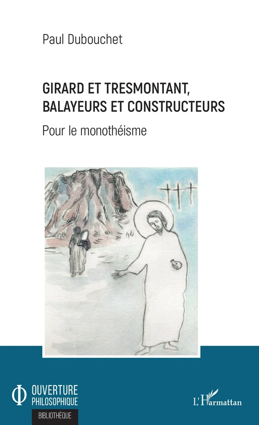 Girard et Tresmontant, balayeurs et constructeurs - Paul Dubouchet - Editions L'Harmattan