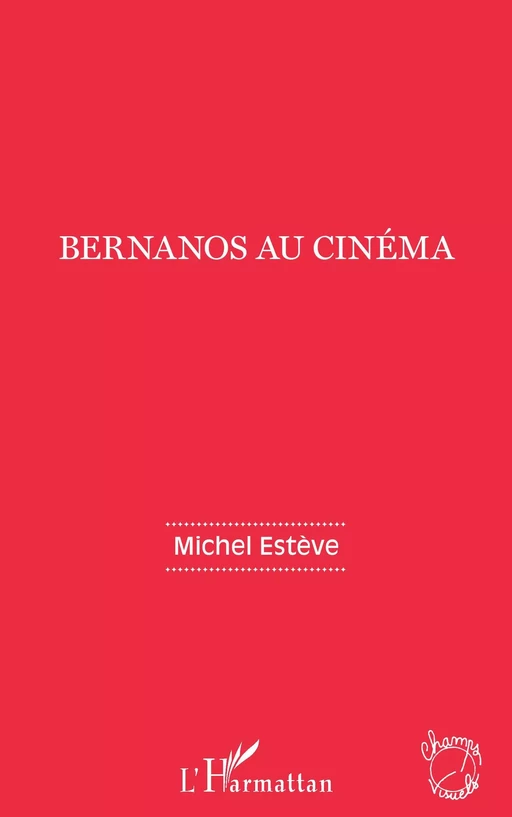 Bernanos au cinéma - Michel Estève - Editions L'Harmattan