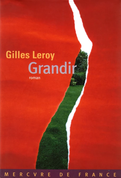 Grandir - Gilles Leroy - Le Mercure de France