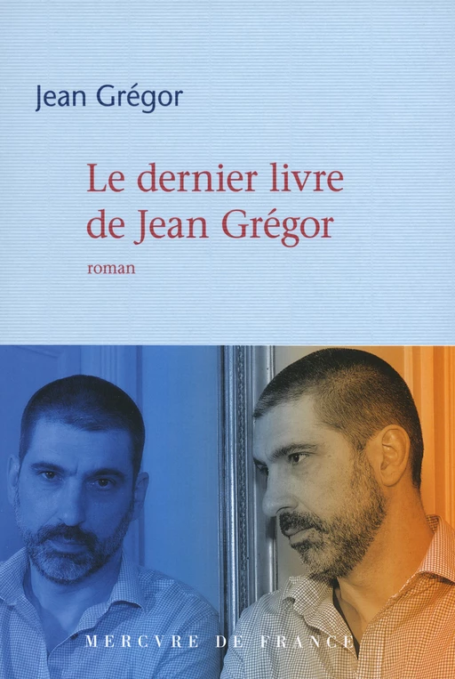 Le dernier livre de Jean Grégor - Jean Grégor - Le Mercure de France