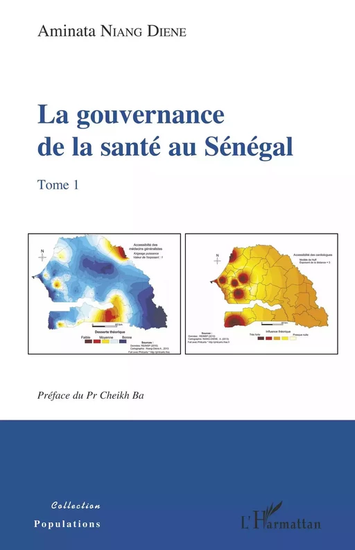 La gouvernance de la santé au Sénégal Tome 1 - Aminata Niang Diene - Editions L'Harmattan