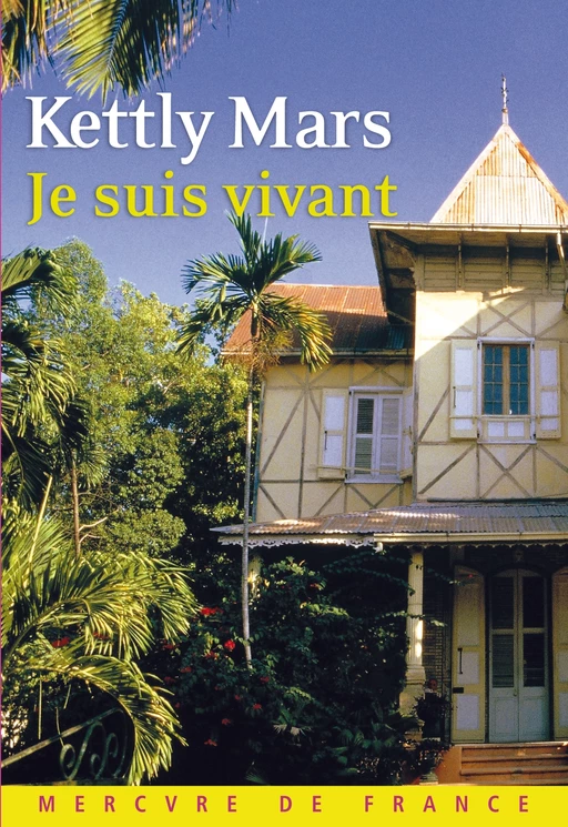 Je suis vivant - Kettly Mars - Le Mercure de France