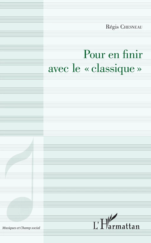 Pour en finir avec le "classique" - Régis Chesneau - Editions L'Harmattan