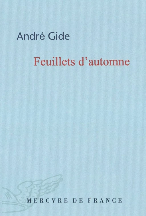 Feuillets d'automne / Quelques récents écrits - André Gide - Le Mercure de France