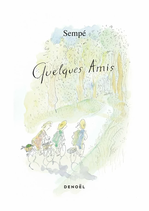 Quelques amis -  Sempé - Denoël Graphic BD