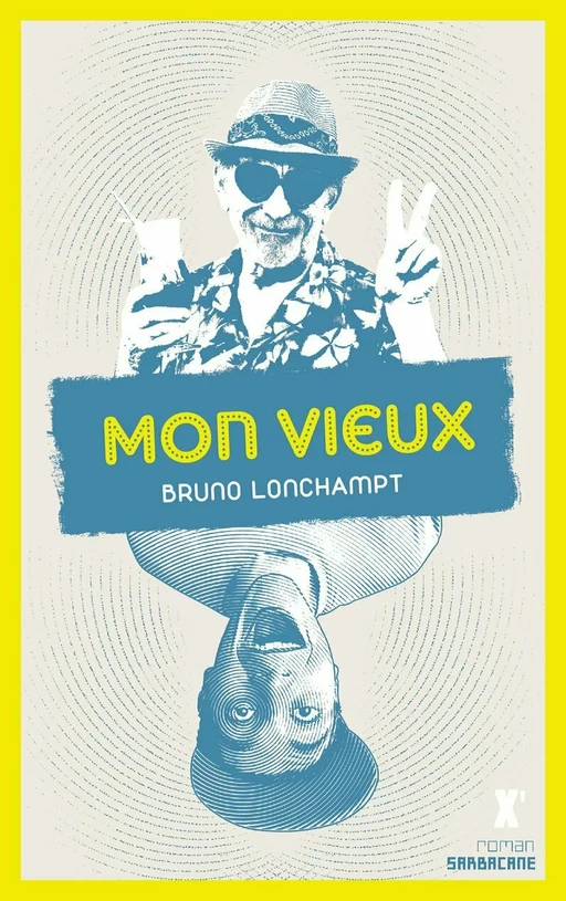 Mon vieux - Bruno Lonchampt - Éditions Sarbacane