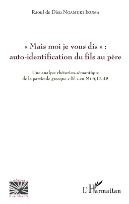 « Mais moi je vous dis » : auto-identification du fils au père