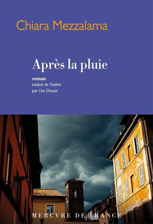 Après la pluie - Chiara Mezzalama - Le Mercure de France