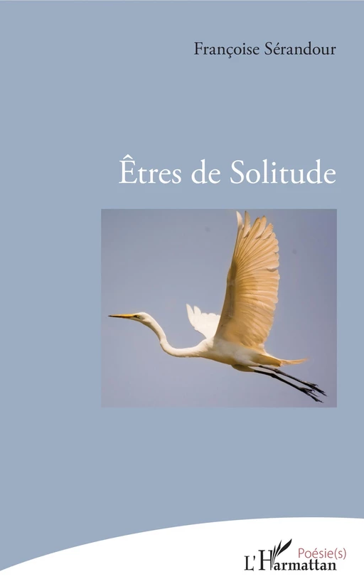 Êtres de Solitude - Françoise Sérandour - Editions L'Harmattan