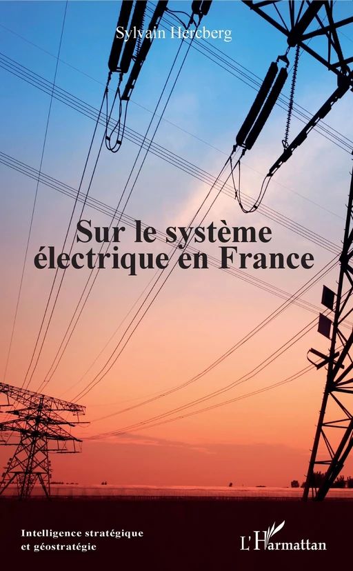 Sur le système électrique en France - Sylvain Hercberg - Editions L'Harmattan