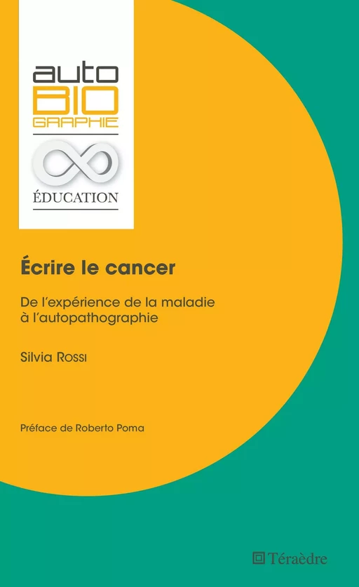 Écrire le cancer - Silvia Rossi - Téraèdre