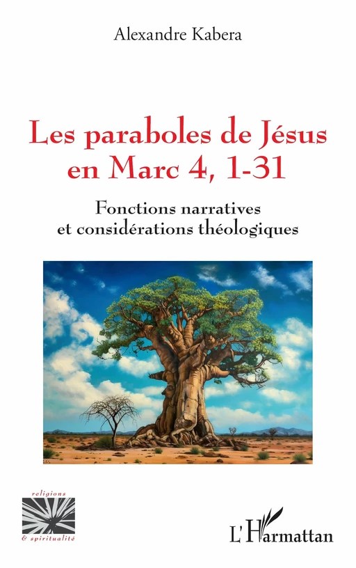 Les paraboles de Jésus en Marc 4, 1-31 - Alexandre Kabera - Editions L'Harmattan