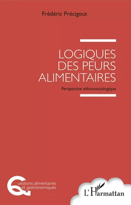 Logiques des peurs alimentaires