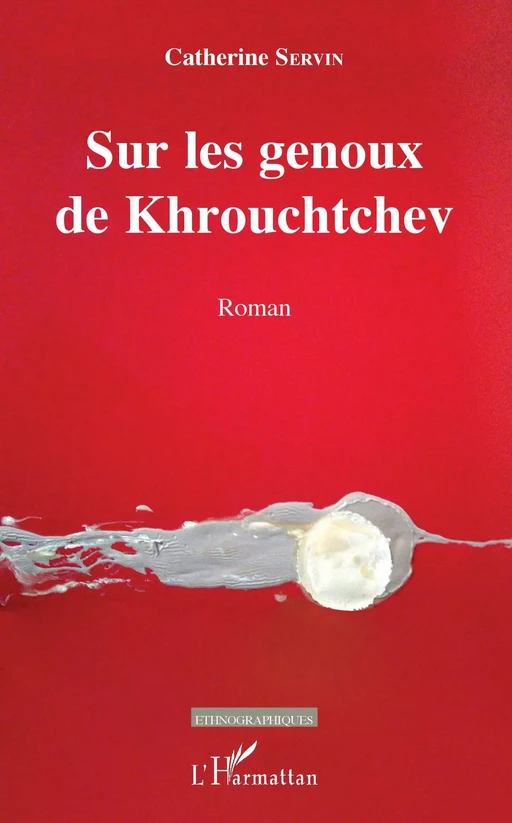 Sur les genoux de khrouchtchev - Catherine Servin - Editions L'Harmattan